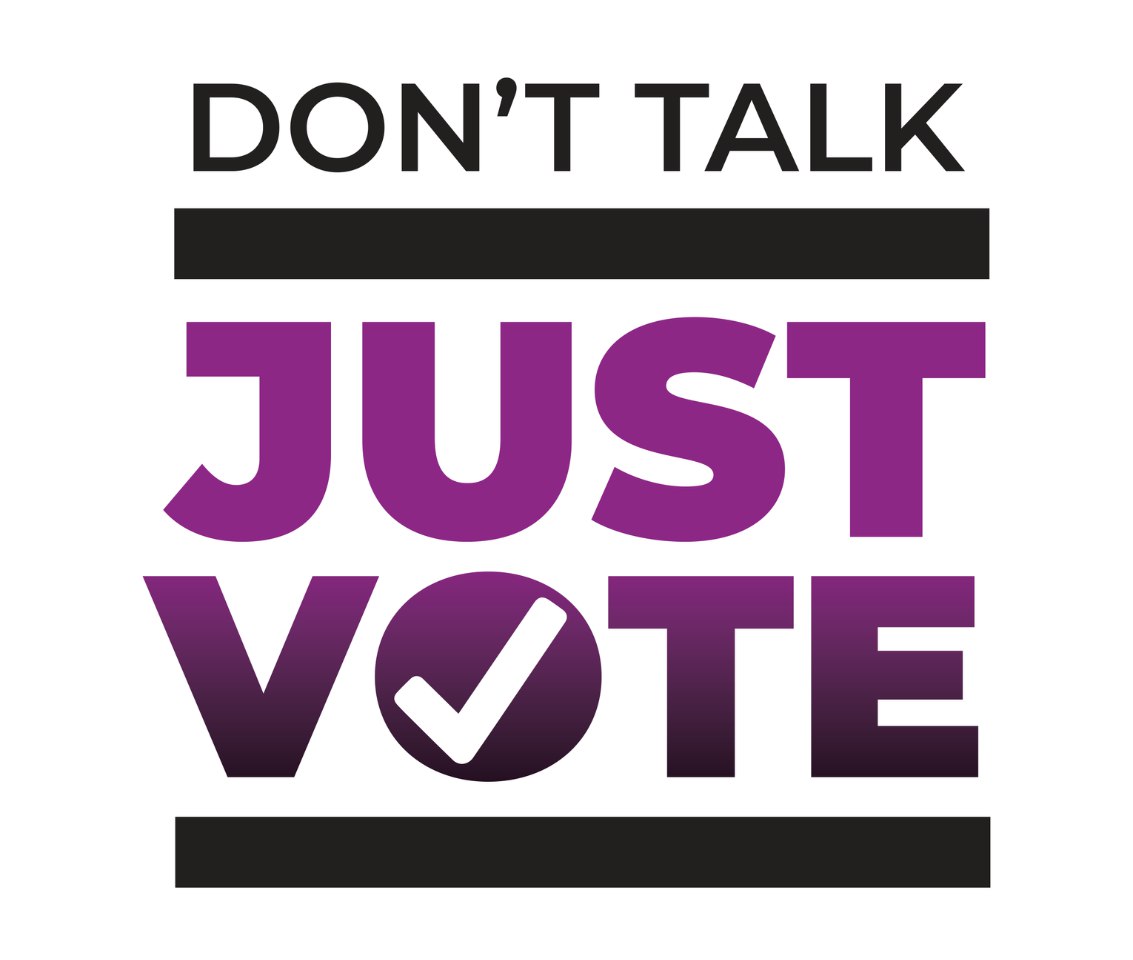 Don't Talk Just Vote